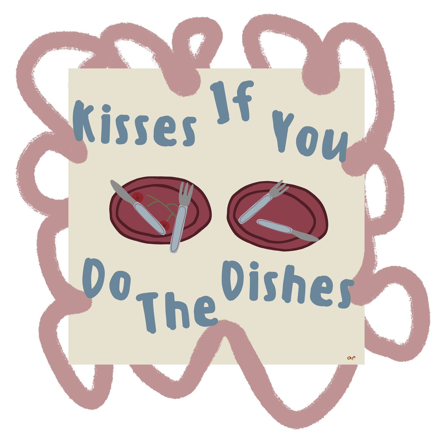 Kisses if you do the dishes
